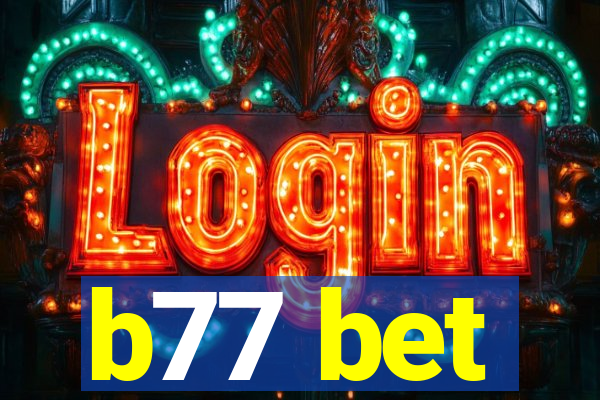 b77 bet